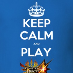 Keep Calm And Play Monster Hunter Ultimate 4 Video Game T Shirt Keep Calm And Play Monster Hunter Ultimate 4 Video Game T Shirt