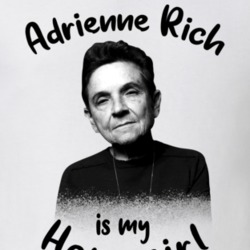 Adrienne Rich Writer Author Is My Homegirl Reading Book Worm Fan T Shi Adrienne Rich Writer Author Is My Homegirl Reading Book Worm Fan T Shi