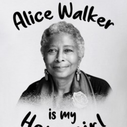Alice Walker Writer Author Is My Homegirl Reading Book Worm Fan T Shir Alice Walker Writer Author Is My Homegirl Reading Book Worm Fan T Shir