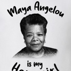 Maya Angelou Writer Author Is My Homegirl Reading Book Worm Fan T Shir Maya Angelou Writer Author Is My Homegirl Reading Book Worm Fan T Shir