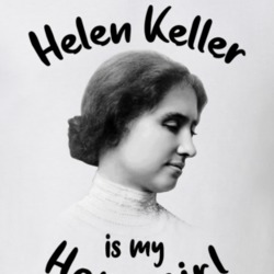 Helen Keller Writer Author Is My Homegirl Reading Book Worm Fan T Shir Helen Keller Writer Author Is My Homegirl Reading Book Worm Fan T Shir