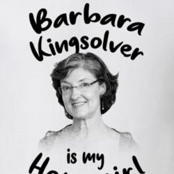 Barbara Kingsolver Writer Author Is My Homegirl Reading Book Worm Fan Barbara Kingsolver Writer Author Is My Homegirl Reading Book Worm Fan