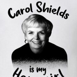 Carol Shields Writer Author Is My Homegirl Reading Book Worm Fan T Shi Carol Shields Writer Author Is My Homegirl Reading Book Worm Fan T Shi