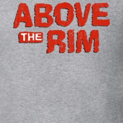 Above The Rim Retro Basketball Movie Logo T Shirt Above The Rim Retro Basketball Movie Logo T Shirt