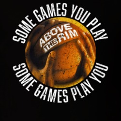 Above The Rim Some Games You Play Retro Basketball Movie T Shirt Above The Rim Some Games You Play Retro Basketball Movie T Shirt