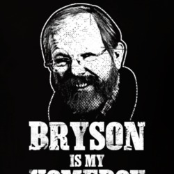 Bill Bryson Writer Author Is My Homeboy Reading Book Worm Fan Grunge L Bill Bryson Writer Author Is My Homeboy Reading Book Worm Fan Grunge L