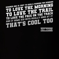 Gain A Passion For Running Pat Tyson Quote T Shirt Gain A Passion For Running Pat Tyson Quote T Shirt