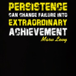 Persistence Can Change Failure Marv Levy Quote T Shirt Persistence Can Change Failure Marv Levy Quote T Shirt