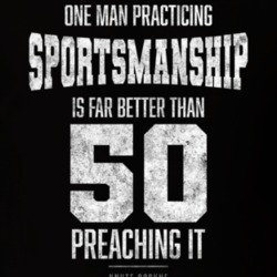 One Man Practing Sportsmanship Is Better Than 50 Preaching It Knute Ro One Man Practing Sportsmanship Is Better Than 50 Preaching It Knute Ro