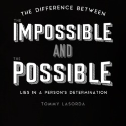 Difference Between Impossible And Possible Tommy Lasorda Quote T Shirt Difference Between Impossible And Possible Tommy Lasorda Quote T Shirt