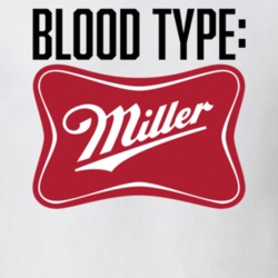 Miller Beer Logo Funny Blood Type Parody T Shirt Miller Beer Logo Funny Blood Type Parody T Shirt