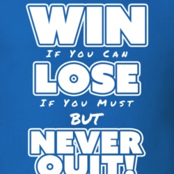 Win If You Can Lose If You Must Cameron Trammell Quote T Shirt Win If You Can Lose If You Must Cameron Trammell Quote T Shirt