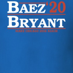 Javier Baez Kris Bryant 2020 For Prez Make Chicago 2016 Again Baseball