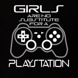 Girls Are No Substitute For A Playstation Funny Gamers T Shirt Girls Are No Substitute For A Playstation Funny Gamers T Shirt