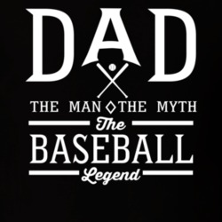 Dad The Man The Myth The Baseball Legend Sports Lovers Father's Day T Dad The Man The Myth The Baseball Legend Sports Lovers Father's Day T