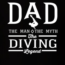 Dad The Man The Myth The Diving Legend Sports Lovers Father's Day T Sh Dad The Man The Myth The Diving Legend Sports Lovers Father's Day T Sh