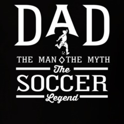Dad The Man The Myth The Soccer Legend Sports Lovers Father's Day T Sh Dad The Man The Myth The Soccer Legend Sports Lovers Father's Day T Sh