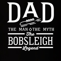 Dad The Man The Myth The Bobsleigh Legend Sports Lovers Father's Day T Dad The Man The Myth The Bobsleigh Legend Sports Lovers Father's Day T
