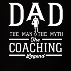 Dad The Man The Myth The Coaching Legend Sports Lovers Father's Day T Dad The Man The Myth The Coaching Legend Sports Lovers Father's Day T