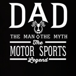 Dad The Man The Myth The Motor Sports Legend Sports Lovers Father's Da Dad The Man The Myth The Motor Sports Legend Sports Lovers Father's Da