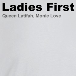 Ladies First Queen Latifah Monie Love Best 80s Rap Songs T Shirt Ladies First Queen Latifah Monie Love Best 80s Rap Songs T Shirt