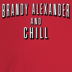 Brandy Alexander And Chill Alcohol Movie Streaming Logo Mashup Parody Brandy Alexander And Chill Alcohol Movie Streaming Logo Mashup Parody
