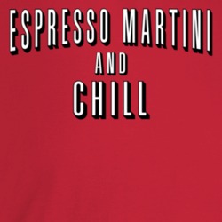 Espresso Martini And Chill Alcohol Movie Streaming Logo Mashup Parody Espresso Martini And Chill Alcohol Movie Streaming Logo Mashup Parody
