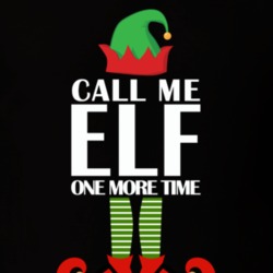 Call Me Elf One More Time T Shirt Christmas Gift Tee T Shirt Call Me Elf One More Time T Shirt Christmas Gift Tee T Shirt