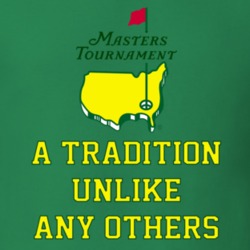 A Tradition Unlike Any Other Masters Tournament T Shirt A Tradition Unlike Any Other Masters Tournament T Shirt