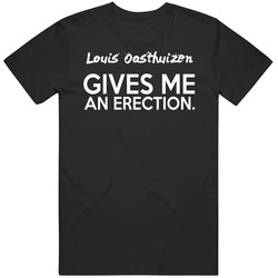 Louis Oosthuizen Gives Me An Erection Funny Golf Lover Cool Fan Hate Classic Cotton Unisex T Shirt