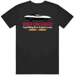 1972 Dodge Challenger Rallye 340 B And W Anything Less Is Just A Car Fan Classic Cotton Unisex T Shirt