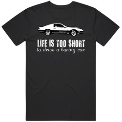 1987 Chevrolet Camaro Iroc Z 5 7 V8 B And W Life Is Too Short Retro Vintage Car Fan Classic Cotton Unisex T Shirt