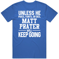 Matt Prater Keeps On Going Unless Detroit Football Classic Cotton Unisex T Shirt
