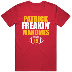 Patrick Freakin Mahomes Kansas City Football Fan Classic Cotton Unisex T Shirt