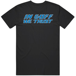 In Goff We Trust Jared Goff Football Fan V2 Classic Cotton Unisex T Shirt