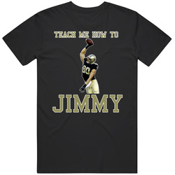 Jimmy Graham New Orleans Tight End Teach Me How To Jimmy Football Classic Cotton Unisex T Shirt