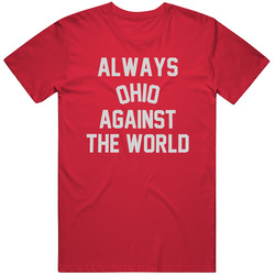 Always Ohio Against The World Classic Cotton Unisex T Shirt