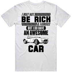 1966 Ac Cobra 427 B And W But I Do Have An Awesome Car Funny Classic Cotton Unisex T Shirt