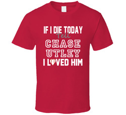 If I Die Tell Chase Utley I Loved Him 2014 Philadelphia Baseball Classic Cotton Unisex T Shirt