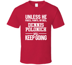 Dennis Polonich Keeps On Going Unless Hockey Detroit Classic Cotton Unisex T Shirt