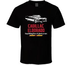 1959 Cadillac Eldorado Convertible 6 B And W Anything Less Is Just A Car Fan Classic Cotton Unisex T Shirt