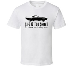 1970 Plymouth Aar Cuda 340 V8 Life Is Too Short Retro Vintage Car Classic Cotton Unisex T Shirt