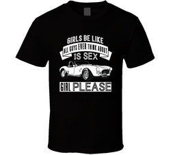 Guys Think About Sex And 1966 Ac Cobra 427 B And W Vintage Car Fan Classic Cotton Unisex T Shirt