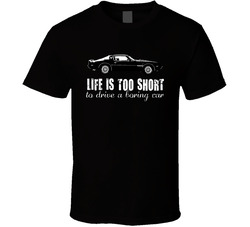 1979 Pontiac Firebird 6 6l Trans Am Life Is Too Short Retro Vintage Car Fan Classic Cotton Unisex T Shirt