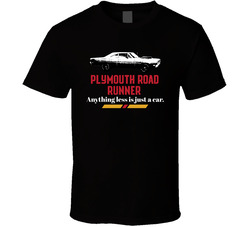 1969 Plymouth Road Runner 440 V8 1st Gen B And W Anything Less Is Just A Car Fan Classic Cotton Unisex T Shirt