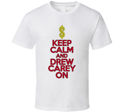 Keep Calm And Drew Carey On Classic Cotton Unisex T Shirt Keep Calm And Drew Carey On Classic Cotton Unisex T Shirt