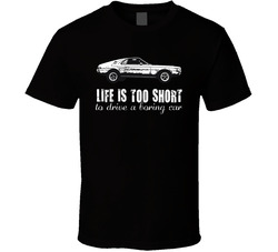 1969 Amc Amx 6 4l V8 7030 Life Is Too Short Retro Vintage Car Fan Classic Cotton Unisex T Shirt