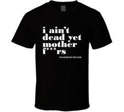 Ric Flair I Ain't Dead Yet Legend 4 Horsemen Wrestler Classic Cotton Unisex T Shirt