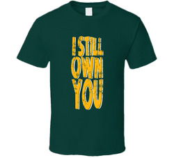 Aaron Rodgers I Still Own You Green Bay Football Fan V2 Classic Cotton Unisex T Shirt