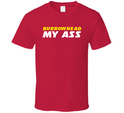 Burrowhead My Ass Travis Kelce Football Fan Classic Cotton Unisex T Shirt